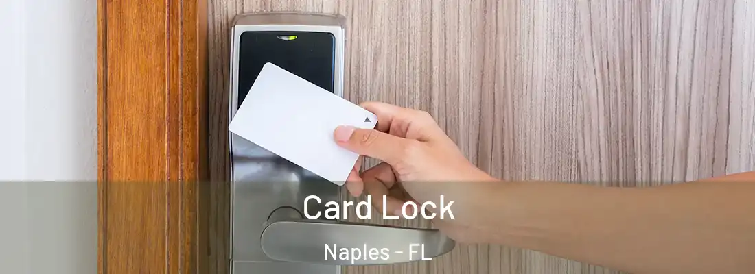  Card Lock Naples - FL