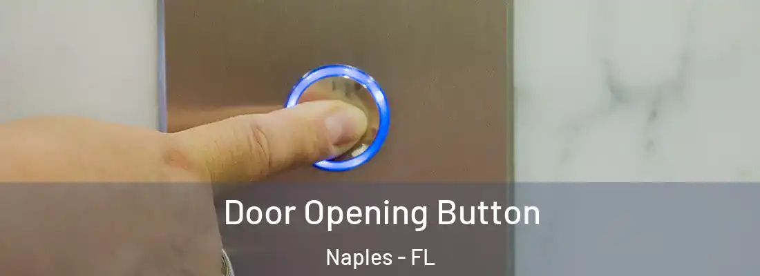  Door Opening Button Naples - FL