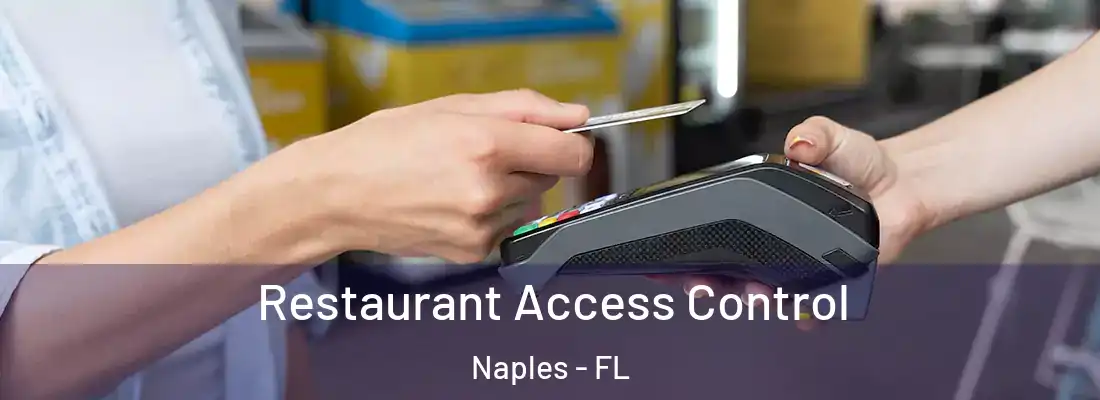  Restaurant Access Control Naples - FL