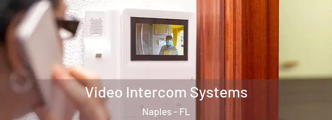  Video Intercom Systems Naples - FL