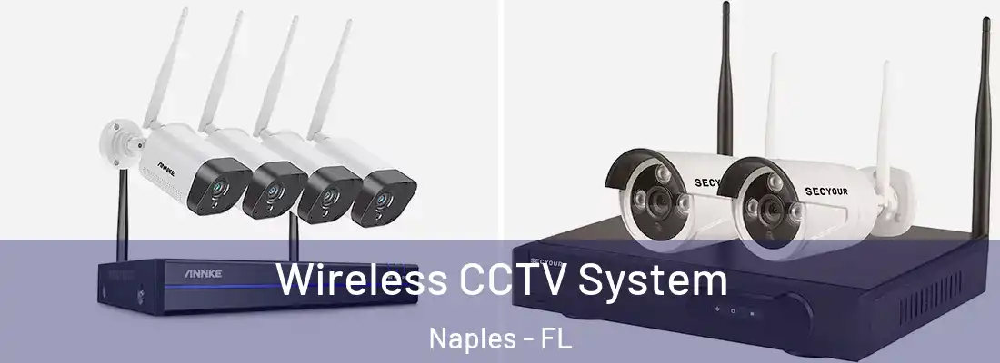  Wireless CCTV System Naples - FL